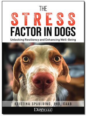 cover image of The Stress Factor in Dogs